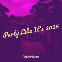 Party Like It's 2025