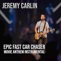 Epic Fast Car Chaser Movie Anthem (Instrumental)