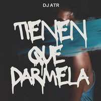 Tienen Que Darmela