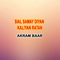 Sial Samay Diyan Kaliyan Ratan