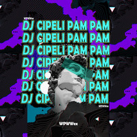 DJ Cipeli Pam Pam