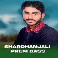 Shardhanjali Prem Dass