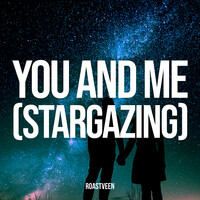 You And Me (Stargazing)