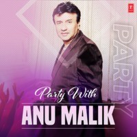 Party With Anu Malik