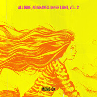 All Bike, No Brakes: Inner Light, Vol. 2