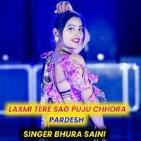 Laxmi Tere Sag Puju Chhora Pardesh