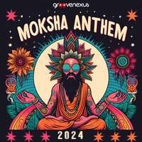 Moksha Anthem