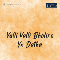 Valli Valli Bholiro Ye Datha