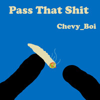 Pass That Shit