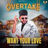 Want Your Love (From "Overtake")