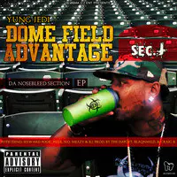 Dome Field Advantage: Sec. #1 da Nosebleed Section - EP