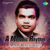 A Melodic Rhythm - A. M. Rajah Hits-Telugu