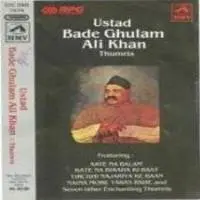 Bade Ghulam Ali Khan - Thumris