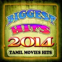Biggest Hits 2014 - Tamil Movie Hits