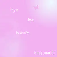 Bye Bye Butterfly