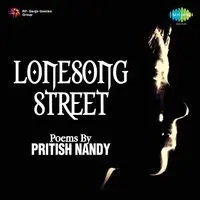 Lonesong Street Poems Of Prithish Nandy