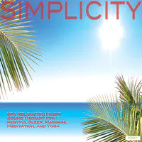 Simplicity: Spa Relaxation Music: Sound Therapy for Restful Sleep, Massage, Meditation, and Yoga