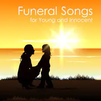 Funeral Songs for Young and Innocent