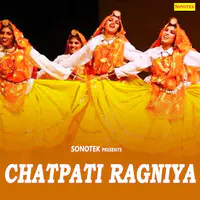 Chatpati Ragniya