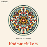 Namami Shamishan Rudrashtakam Song Download: Play & Listen Namami
