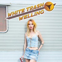 White Trash Welling