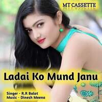 Ladai Ka Mund Janu