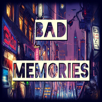 Bad Memories