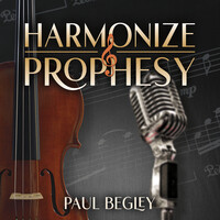 Harmonize & Prophesy