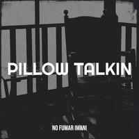 Pillow Talkin