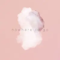 Nowhere to Go