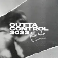 Outta Control 2022
