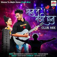Shona Tu Majhi Hona (Club Mix)