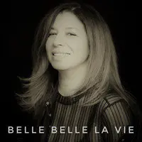 Belle Belle La Vie