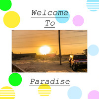 Welcome to Paradise