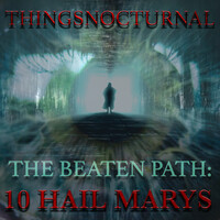 The Beaten Path: 10 Hail Marys