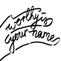 Worthy Is Your Name