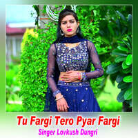 Tu Fargi Tero Pyar Fargi