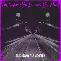 The Rat (El Anillo Es Mio)