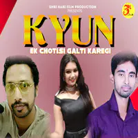 Kyun Ek Choti Si Galti Karegi
