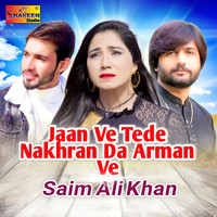 Jaan Ve Tede Nakhran Da Arman Ve