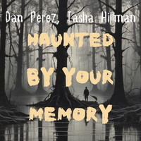 Haunted by Your Memory