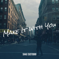 Make It with You