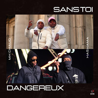 Sans Toi / Dangereux