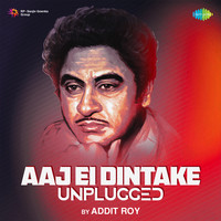 Aaj Ei Dintake - Unplugged