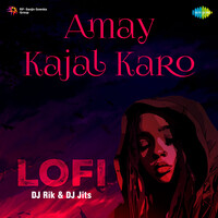 Amay Kajal Karo - LoFi