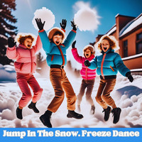 Jump in the Snow. Freeze Dance