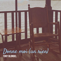 Donne moi (un rien)