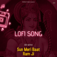 Sun Meri Baat Ram Ji - Lofi Song