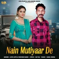 Nain Mutiyaar De