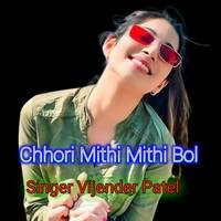 Chhori Mithi Mithi Bol